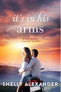 It's In His Arms (A Red River Valley Novel Book 4)