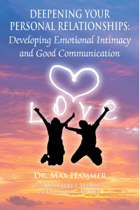 Deepening Your Personal Relationships: Developing Emotional Intimacy and Good Communication