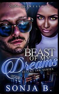 Beast Of My Dreams: Sultry Ink Series- Book 5