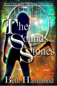 The Sound of the Stones: Book One in the Shattered Time Series - Published on Nov, -0001