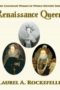 Renaissance Queens ( Legendary Women of World History Collections, #1)
