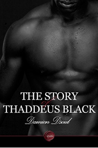 The Story of Thaddeus Black, Part One