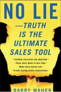 No Lie: Truth Is the Ultimate Sales Tool