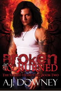 Broken & Burned: The Sacred Hearts MC