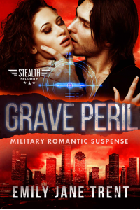 Grave Peril: Military Romantic Suspense (Stealth Security Book 4) - Published on Nov, 2017