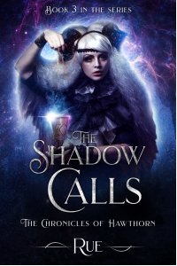 The Shadow Calls: Enticed by Dark Magic (The Chronicles of Hawthorn Book 3)