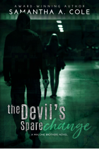 The Devil's Spare Change: Malone Brothers Book 2