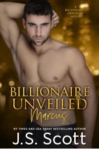 Billionaire Unveiled: The Billionaire's Obsession ~ Marcus