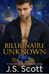 Billionaire Unknown: The Billionaire's Obsession ~ Blake