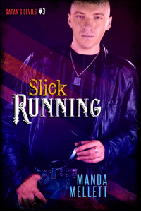Slick Running (Satan's Devils #3) (Satan's Devils MC)