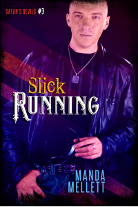 Slick Running (Satan's Devils #3) (Satan's Devils MC) - Published on Aug, 2017