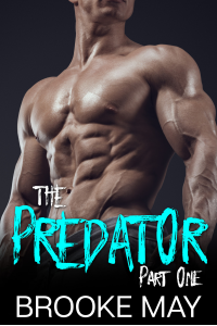 The Predator: Part One (The Predator Series Book 1)