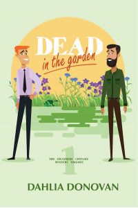 Dead in the Garden: A Romantic Cosy Mystery (Grasmere Cottage Mystery Book 1)