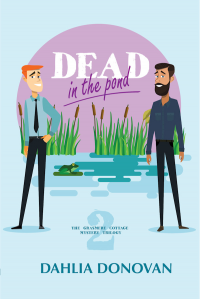 Dead in the Pond: A Romantic Cosy Mystery (Grasmere Cottage Mystery Book 2)