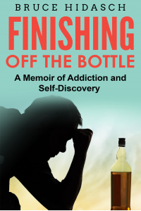 FINISHING OFF THE BOTTLE: A MEMOIR OF ADDICTION AND SELF-DISCOVERY