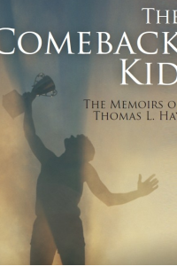 The Comeback Kid, Memoirs of Thomas L. Hay