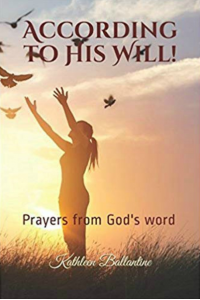 According to His Will~Prayers From God's Word