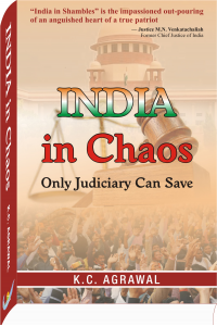 India in Chaos - Only Judiciary can save