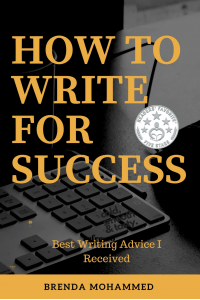 How to Write for Success: Best Writing Advice I Received