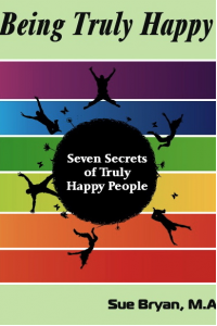 Being Truly Happy, Seven Secrets of Truly Happy People