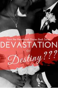 Devastation or Destiny??? (The Settled Heart) - Published on Jul, 2019