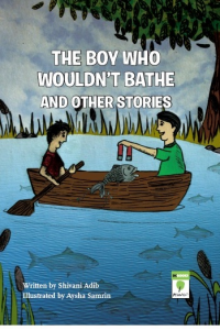 The Boy Who Wouldn't Bathe and Other Stories
