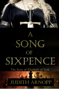 A Song of Sixpence: The story of Elizabeth of York and Perkin Warbeck