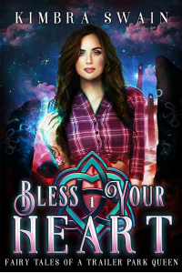 Bless Your Heart (Fairy Tales of a Trailer Park Queen Book 1)