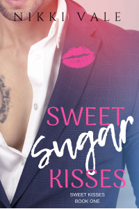 Sweet Sugar Kisses (Sweet Kisses Book 1)