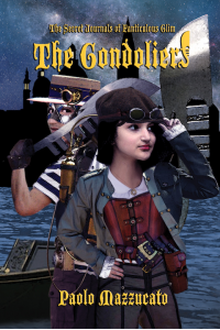 The Gondoliers: The Secret Journals of Fanticulous Glim