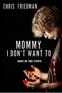 Mommy, I Don't Want To