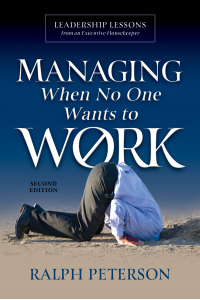 Managing When No One Wants to Work: Leadership Lessons from an Executive Housekeeper