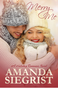 Merry Me (A Holiday Romance Novel Book 1) - Published on Dec, 2016