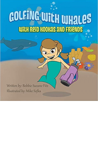 Golfing with Whales: With Reid Kookas and Friends