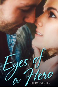 Eyes Of A Hero (Hero, #2)