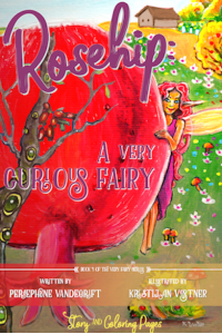 ROSEHIP: A VERY CURIOUS FAIRY (THE VERY FAIRY SERIES) - Published on Aug, 2019