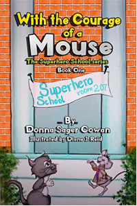 With the Courage of a Mouse (Superhero School) - Published on Nov, 2018