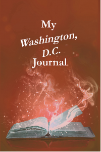 My Washington, D.C. Journal (Pambling Roads)