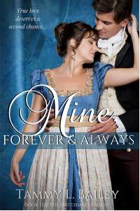 Mine, Forever and Always: A Second Chances Regency Romance