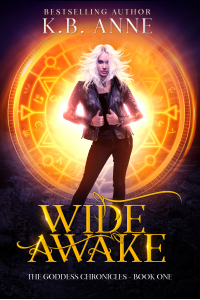 Wide Awake: The Goddess Chronicles Book 1 - Published on Oct, 2018