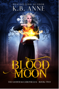 Blood Moon: The Goddess Chronicles Book Two - Published on Jan, 2019