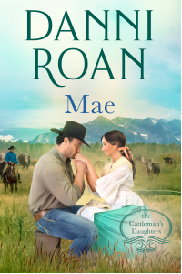 Mae: Book Six: The Cattleman's Daughters