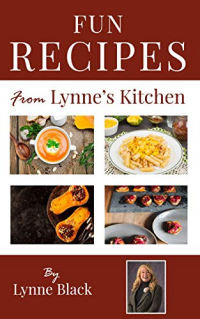Fun Recipes from Lynne's Kitchen