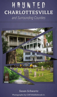 Haunted Charlottesville and Surrounding Counties