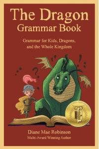 The Dragon Grammar Book: Grammar for Kids, Dragons, and the Whole Kingdom