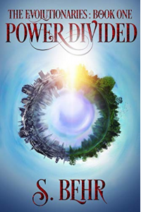 Power Divided (The Evolutionaries Book 1)