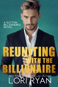 Reuniting with the Billionaire (The Sutton Billionaires Book 2)