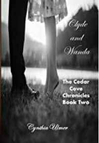 Clyde and Wanda (The Cedar Cove Chronicles, Book Two 2) - Published on Oct, 2012