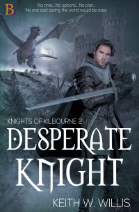 Desperate Knight (Knights of Kilbourne Book 2)