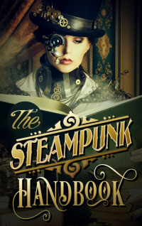 The Steampunk Handbook